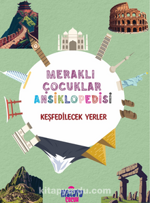 Meraklı Çocuklar Ansiklopedisi / Keşfedilecek Yerler