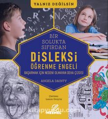 Disleksi - Öğrenme Engeli & Başarmak İçin Nedeni Olmayan Deha Çizgisi