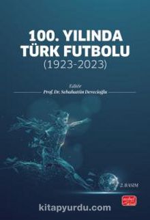 100.Yılında Türk Futbolu:1923-2023