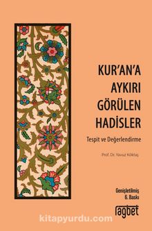 Kur’an’a Aykırı Görülen Hadisler