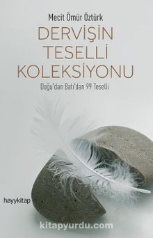 Dervişin Teselli Koleksiyonu & Doğu'dan Batı'dan 99 Teselli