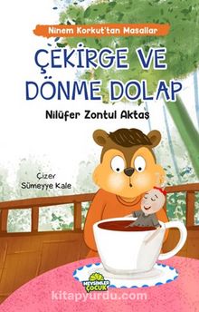 Çekirge ve Dönme Dolap / Ninem Korkut’tan Masallar