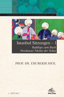 Istanbul Sitzungen 1 & Raddiya zum Buch Peschawar Nächte der Schia