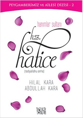 Hanımlar Sultanı Hz. Hatice