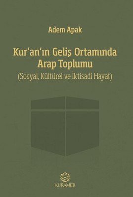 Kuranın Geliş Ortamında Arap Toplumu