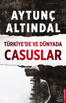 Türkiyede ve Dünyada Casuslar