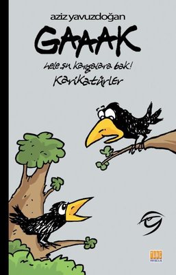 Gaaak Hele Şu Kargalara Bak! - Karikatürler