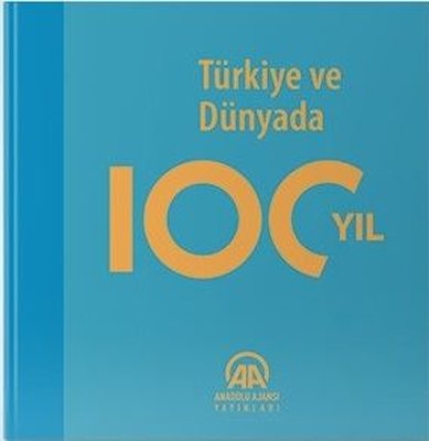 Türkiye ve Dünyada 100 Yıl