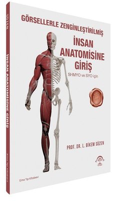 İnsan Anatomisine Giriş - Görsellerle Zenginleştirilmiş