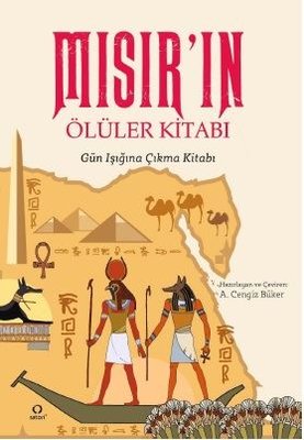 Mısır'ın Ölüler Kitabı - Gün Işığına Çıkma Kitabı