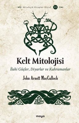 Kelt Mitolojisi: İlahi Güçler Diyarlar ve Kahramanlar