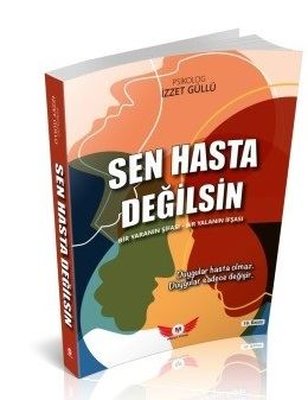 Sen Hasta Değilsin