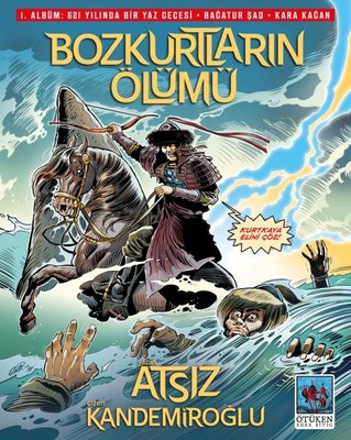 Bozkurtların Ölümü - 1. Albüm: 621 Yılında Bir Yaz Gecesi - Bağatur Şad - Kara Kağan