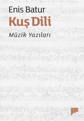 Kuş Dili - Müzik Yazıları