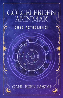 2025 Astrolojisi - Gölgelerden Arınmak