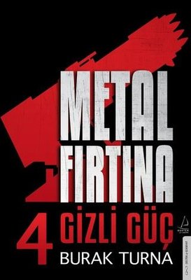 Metal Fırtına 4 - Gizli Güç