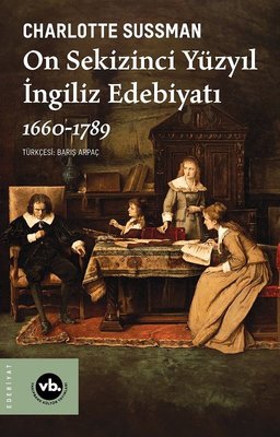 On Sekizinci Yüzyıl İngiliz Edebiyatı 1660 - 1789