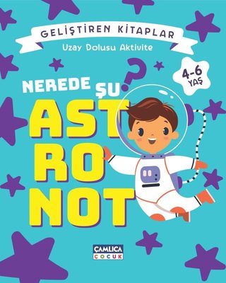 Nerede Şu Astronot? Uzay Dolusu Aktivite - Geliştiren Kitaplar