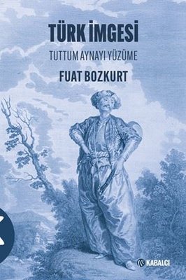 Türk İmgesi - Tuttum Aynayı Yüzüme