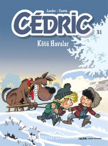 Cedric 31 / Kötü Havalar