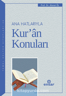 Ana Hatlarıyla Kur’an Konuları