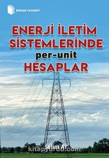 Enerji İletim Sistemlerinde per-unit Hesaplar