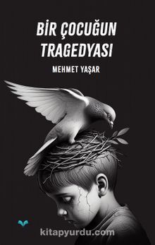 Bir Çocuğun Tragedyası