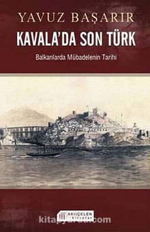 Kavala'da Son Türk & Balkanlarda Mübadelenin Tarihi