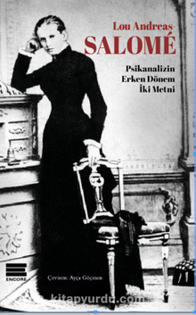 Lou Andreas Salome - Psikanalizin Erken Dönem İki Metni