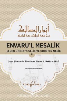 Envaru’l Mesalık 2 & Serhu Umdetı's Salık ve Uddetı’n Nasık