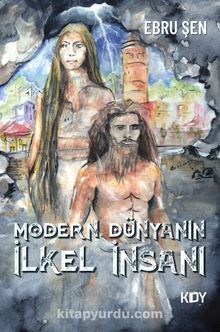 Modern Dünyanın İlkel İnsanı