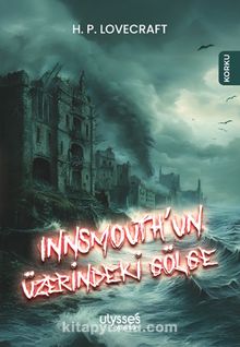 Innsmouth’un Üzerindeki Gölge