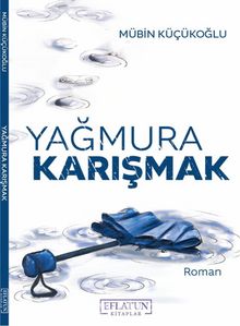 Yağmura Karışmak