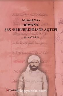 Lêkolînek Li Ser Dîwana Şêx ‘Ebdurrehmanê Aqtepî