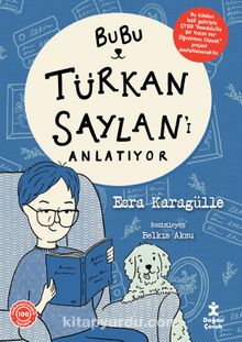 Bubu Türkan Saylan’ı Anlatıyor