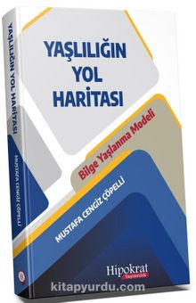 Yaşlılığın Yol Haritası