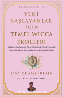 Yeni Başlayanlar İçin Temel Wicca Ekolleri