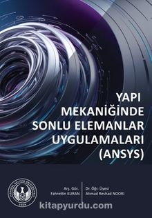 Yapı Mekaniğinde Sonlu Elemanlar Uygulamaları (ANSYS)