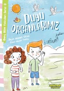 Duyu Organlarımız / Genç Bilim Yolcuları Serisi 3