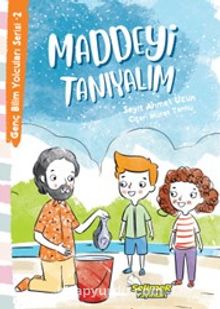 Maddeyi Tanıyalım / Genç Bilim Yolcuları Serisi 2