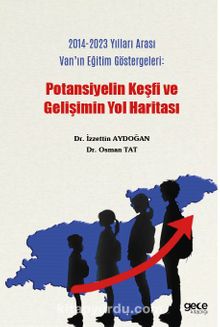 2014-2023 Yılları Arası Van'ın Eğitim Göstergeleri : Potansiyelin Keşfi ve Gelişimin Yol Haritası