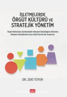 İşletmelerde Örgüt Kültürü ve Stratejik Yönetim