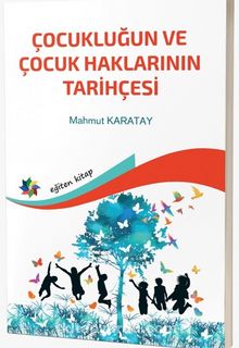 Çocukluğun ve Çocuk Haklarının Tarihçesi