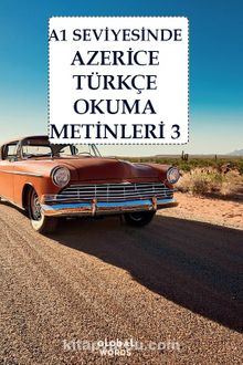 A1 Seviyesinde Azerice-Türkçe Okuma Metinleri 3