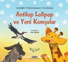 Antilop Lolipop ve Yeni Komşular