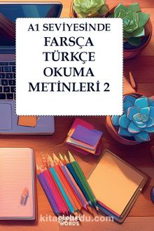 A1 Seviyesinde Farsça-Türkçe Okuma Metinleri 2