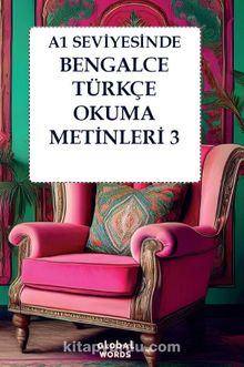 A1 Seviyesinde Bengalce-Türkçe Okuma Metinleri 3