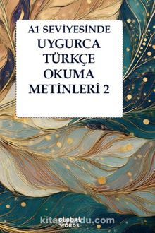 A1 Seviyesinde Uygurca-Türkçe Okuma Metinleri 2