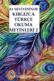 A1 Seviyesinde Kırgızca-Türkçe Okuma Metinleri 2