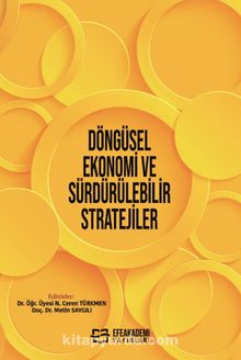 Döngüsel Ekonomi ve Sürdürülebilir Stratejiler